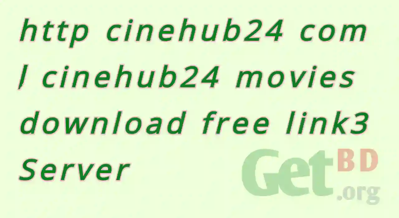 http cinehub24 com cinehub24 movies download free link3 Server