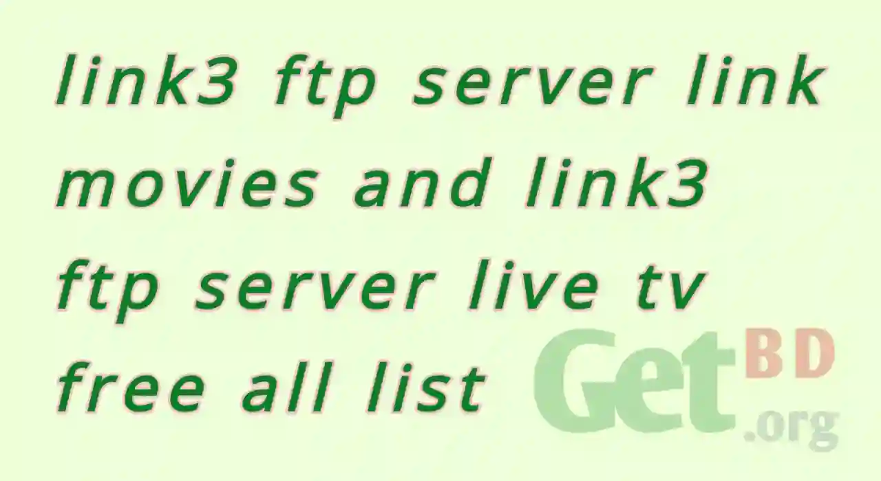 link3 ftp server link movies and link3 ftp server live tv free all list